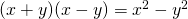 (x+y)(x-y)=x^2-y^2