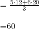 =\frac{5 \cdot 12 +6 \cdot 20 }{3} \\  =60