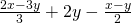 \frac{2x-3y}{3}+2y-\frac{x-y}{2}
